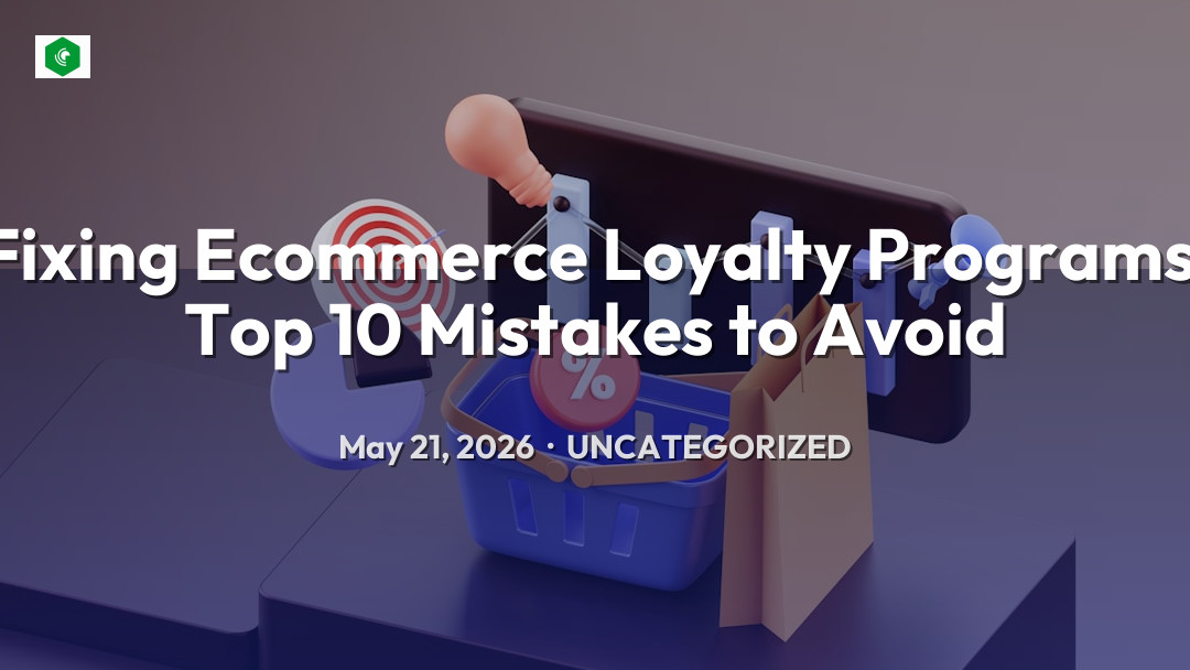 Fixing Ecommerce Loyalty Programs: Top 10 Mistakes to Avoid – Uncategorized | SYSTEM 14