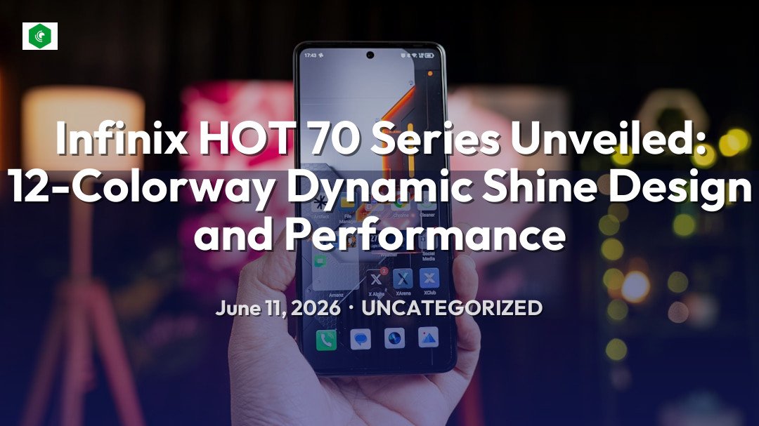 Infinix HOT 70 Series Unveiled: 12-Colorway Dynamic Shine Design an… – Uncategorized | SYSTEM 14