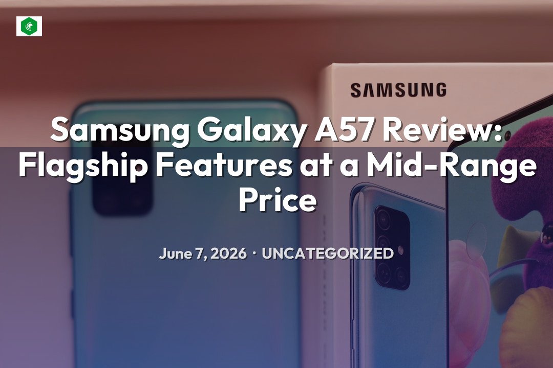 Samsung Galaxy A57 Review: Flagship Features at a Mid-Range Price – Uncategorized | SYSTEM 14