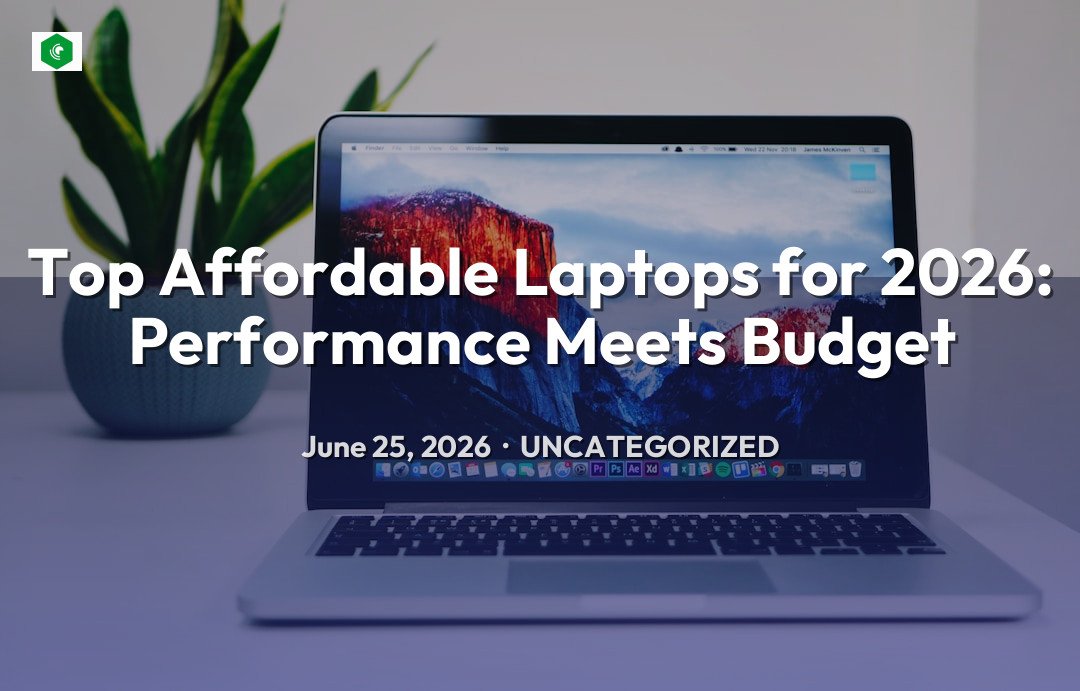 Top Affordable Laptops for 2026: Performance Meets Budget – Uncategorized | SYSTEM 14
