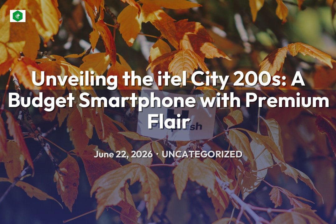Unveiling the itel City 200s: A Budget Smartphone with Premium Flair – Uncategorized | SYSTEM 14